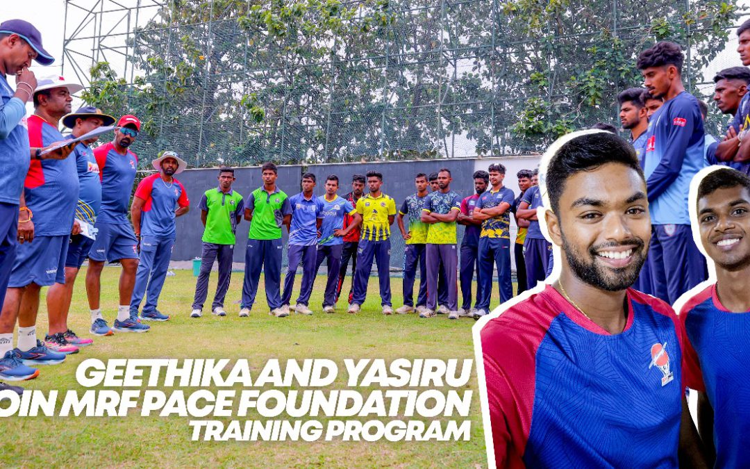 Geethika and Yasiru Join MRF Pace Foundation Training Program