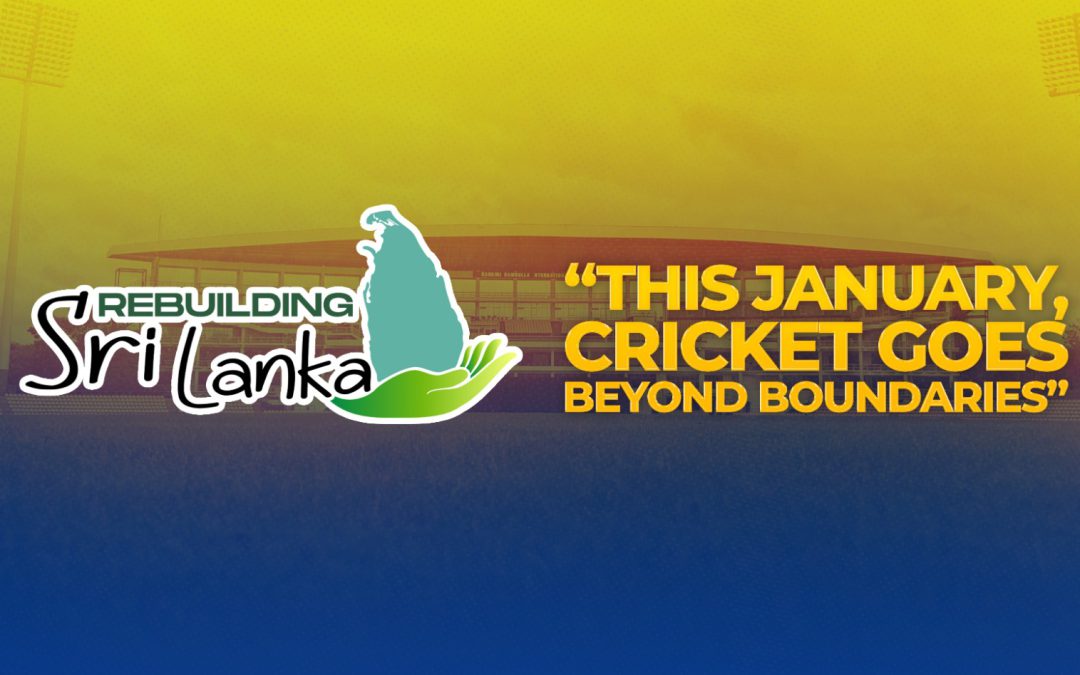 Pakistan Tour of Sri Lanka to Be Dedicated to Promoting the ‘Rebuilding Sri Lanka’ Program
